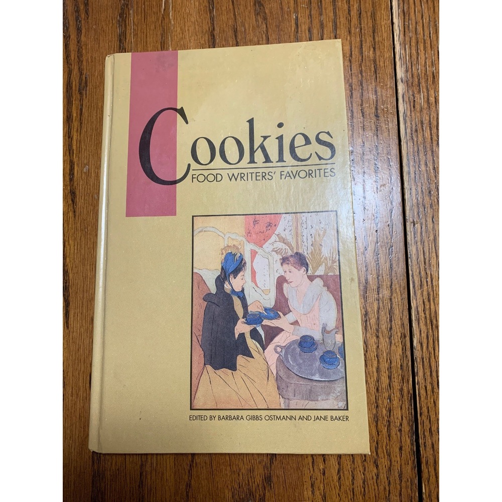Cookies Food Writers' Favorites By Barbara Gibbs Ostmann And Jane Baker 1991